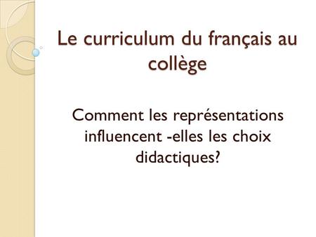 Le curriculum du français au collège
