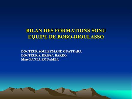 BILAN DES FORMATIONS SONU EQUIPE DE BOBO-DIOULASSO
