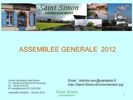 Saint Simon ENVIRONNEMENT Assemblée Générale – 28 mars 2012 1 ASSEMBLEE GENERALE 2012