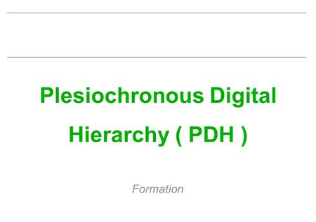 Plesiochronous Digital