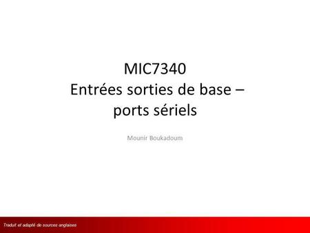 MIC7340 Entrées sorties de base – ports sériels