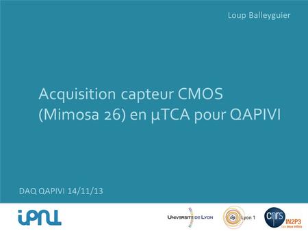 Acquisition capteur CMOS (Mimosa 26) en μTCA pour QAPIVI