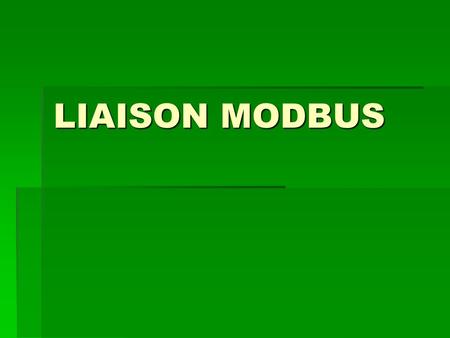 LIAISON MODBUS.