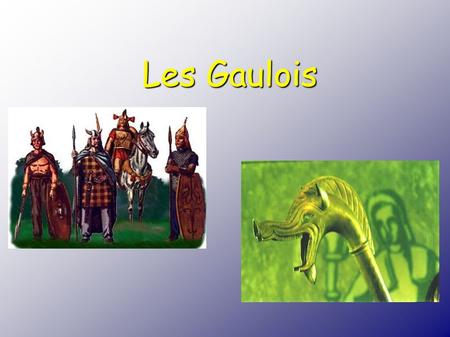 Les Gaulois.