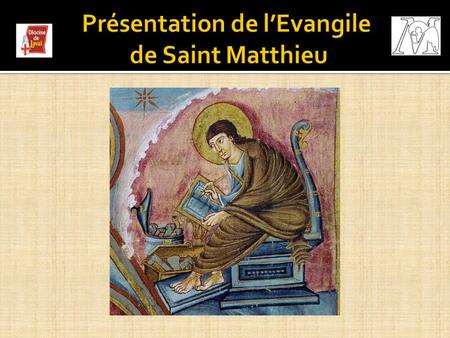 Présentation de l’Evangile de Saint Matthieu