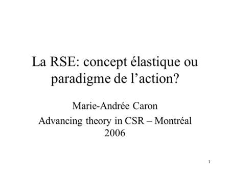 La RSE: concept élastique ou paradigme de l’action?