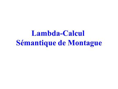 Lambda-Calcul Sémantique de Montague