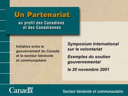 Symposium international sur le volontariat Exemples du soutien gouvernemental le 20 novembre 2001.