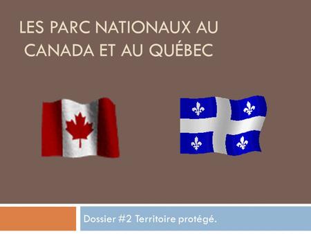 Les parc nationaux au canada et au Québec
