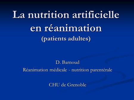 La nutrition artificielle en réanimation (patients adultes)