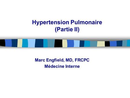 Hypertension Pulmonaire (Partie II)