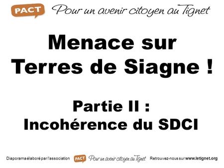 Partie II : Incohérence du SDCI Menace sur Terres de Siagne ! Diaporama élaboré par l'associationRetrouvez-nous sur www.letignet.org.