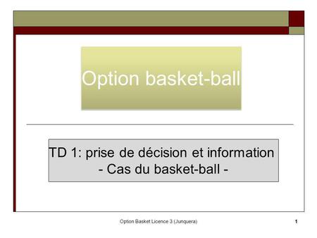 Option basket-ball TD 1: prise de décision et information