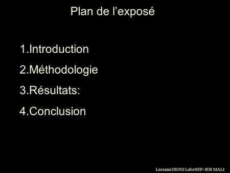 Plan de l’exposé 1.Introduction 2.Méthodologie 3.Résultats: