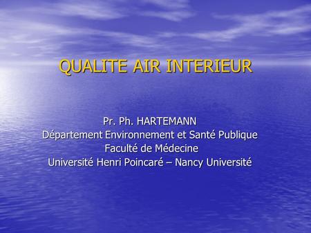 QUALITE AIR INTERIEUR Pr. Ph. HARTEMANN