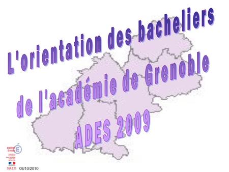 08/10/2010 SAIO. Évolution en 10 ans des effectifs de bacheliers : part des BEG et des Btn ADES 1999 à 2009 - académie de Grenoble La population totale.