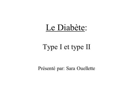Le Diabète: Type I et type II