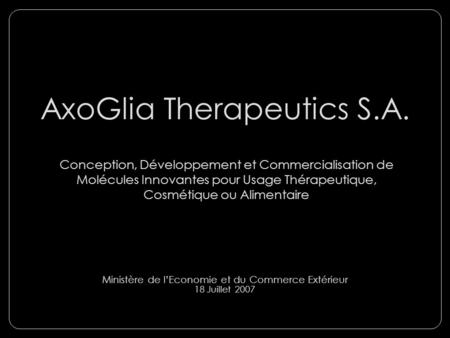 AxoGlia Therapeutics S.A.