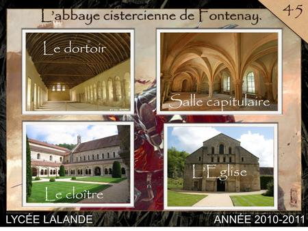 L’abbaye cistercienne de Fontenay.