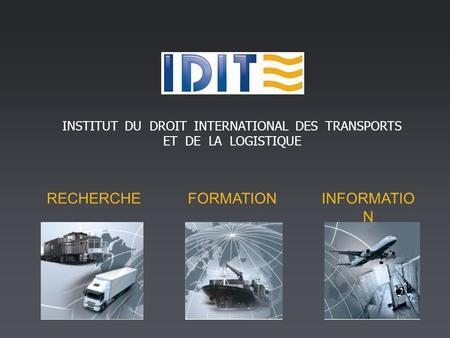 INSTITUT DU DROIT INTERNATIONAL DES TRANSPORTS