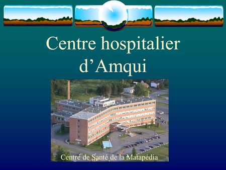 Centre hospitalier d’Amqui