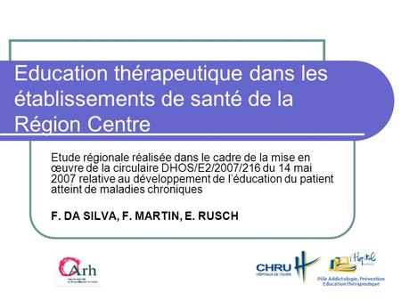 Education thérapeutique dans les établissements de santé de la Région Centre Etude régionale réalisée dans le cadre de la mise en œuvre de la circulaire.