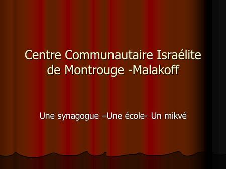 Centre Communautaire Israélite de Montrouge -Malakoff