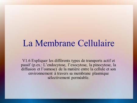 La Membrane Cellulaire