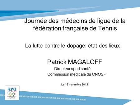 Journée des médecins de ligue de la fédération française de Tennis