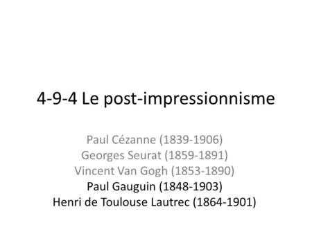 4-9-4 Le post-impressionnisme