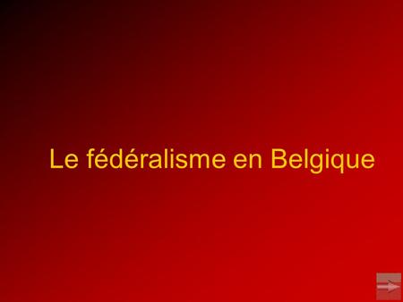 Le fédéralisme en Belgique