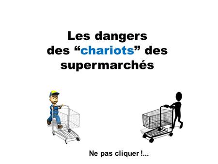 Les dangers des “chariots” des supermarchés