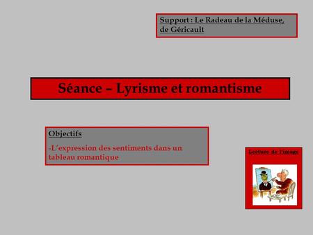 Séance – Lyrisme et romantisme