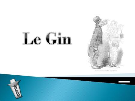 Le Gin.