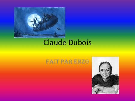 Claude Dubois Fait par Enzo.
