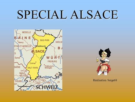 SPECIAL ALSACE Réalisation Serge68.