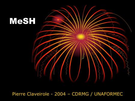 MeSH Pierre Claveirole - 2004 – CDRMG / UNAFORMEC.