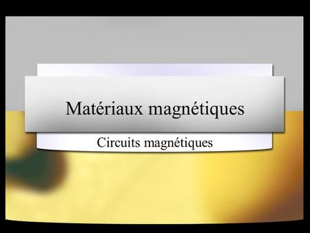 Matériaux magnétiques