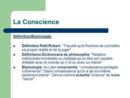 La Conscience Définition/Etymologie: