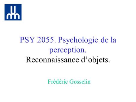 PSY Psychologie de la perception. Reconnaissance d’objets.