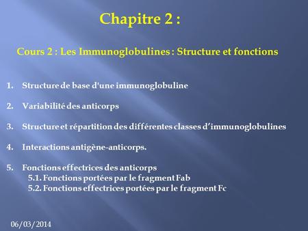 Cours 2 : Les Immunoglobulines : Structure et fonctions