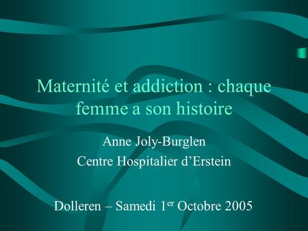 Maternité et addiction : chaque femme a son histoire