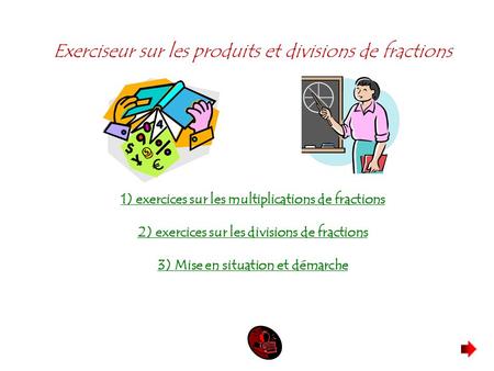 Exerciseur sur les produits et divisions de fractions