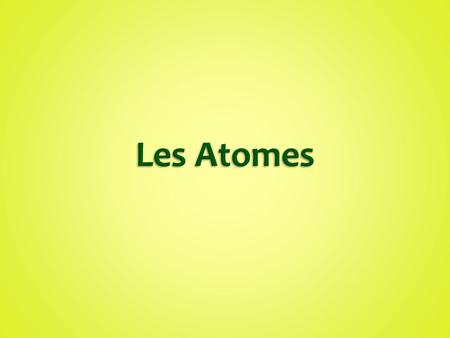 Les Atomes.