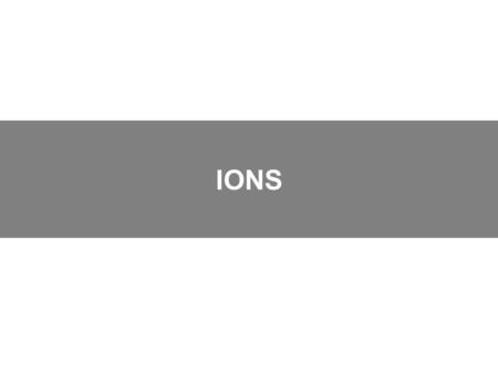 IONS.