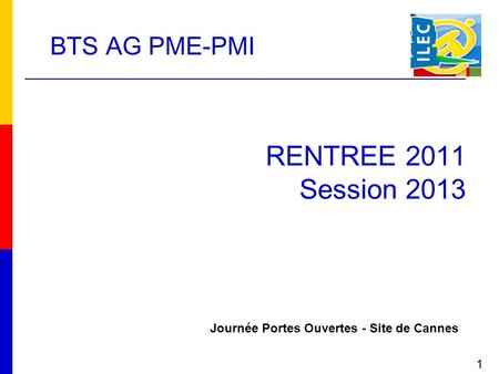RENTREE 2011 Session 2013 BTS AG PME-PMI