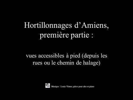 Hortillonnages d’Amiens, première partie :