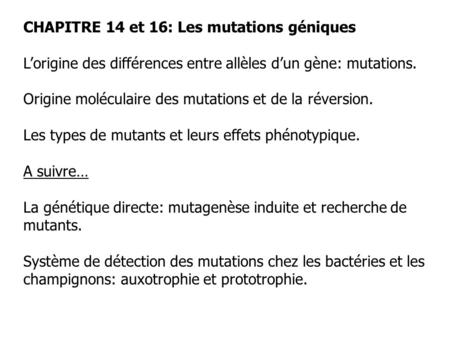CHAPITRE 14 et 16: Les mutations géniques
