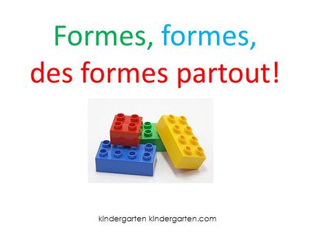 Formes, formes, des formes partout! kindergarten kindergarten.com.