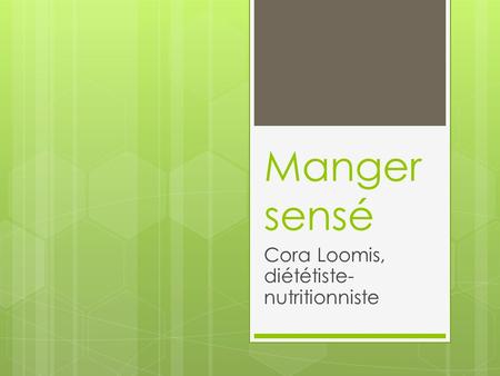 Cora Loomis, diététiste-nutritionniste